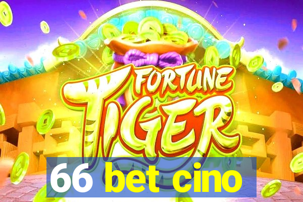 66 bet cino